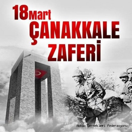 18 Mart Çanakkale Zaferi'nin 108. Yılı Kutlu Olsun.